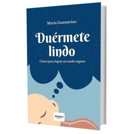 Duérmete lindo. Claves para lograr un sueño seguro Duérmete lindo. Claves para lograr un sueño seguro